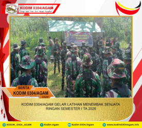 KODIM 0304/AGAM GELAR LATIHAN MENEMBAK SENJATA RINGAN SEMESTER I TA 2026